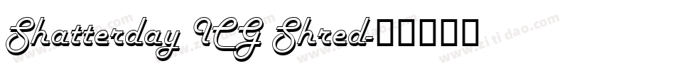 Shatterday ICG Shred字体转换